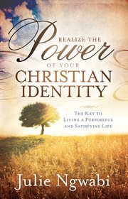Realize the power of your christian identity cover image