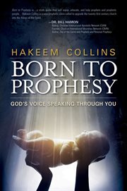 Born to prophesy. God's Voice Speaking Through You cover image