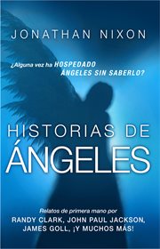 Historias de ángeles. ¿Alguna vez ha hospedado ángeles sin saberlo? cover image