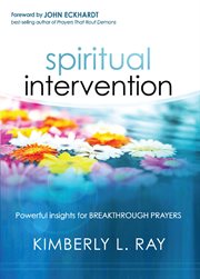 Spiritual intervention. Powerful Insights for Breakthrough Prayers cover image