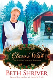Clara's wish. An Amish Christmas Romance cover image
