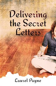 Delivering the secret letters cover image