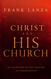 Christ and his church. An Overview of the History of Christianity cover image