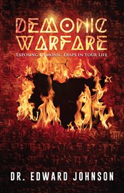 Demonic warfare. Exposing Demonic Traps in Your Life cover image