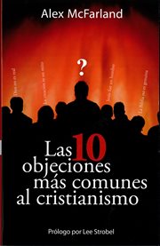 Las 10 objeciones más comunes al cristianismo cover image