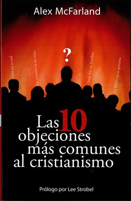 Cover image for Las 10 objeciones más comunes al cristianismo