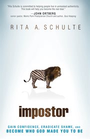 Impostor. Gain Confidence, Eradicate Shame, and Become Who God Made You to Be cover image