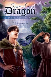 Tears of a dragon: a Five Kingdoms novel cover image