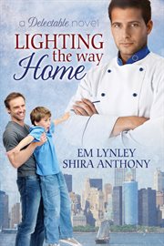 Lighting the way home: a delectable novel cover image