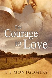 The courage to love cover image