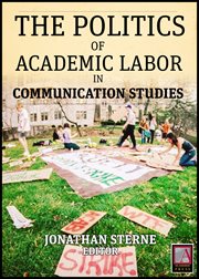 The politics of academic labor in communication studies cover image