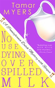 No use dying over spilled milk cover image