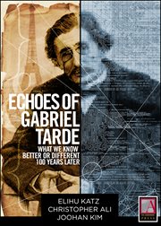 Echoes of Gabriel Tarde what we know better or different 100 years later cover image