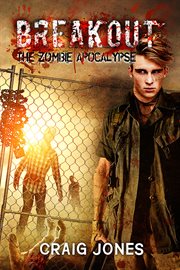 Breakout Zombie Apocalypse Series, Book 2 cover image