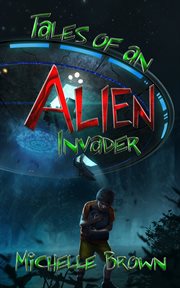 Tales of an alien invader cover image