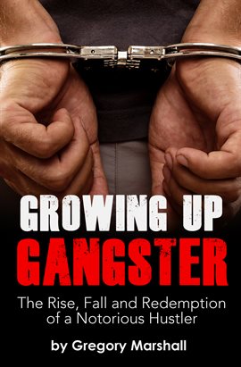 Cover image for Growing Up Gangster