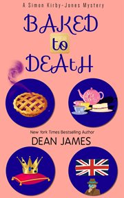 Baked to Death a Simon Kirby-Jones Mystery cover image