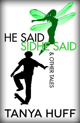 Cover image for He Said, Sidhe Said & Other Tales