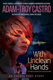 With unclean hands : an Andrea Cort story cover image