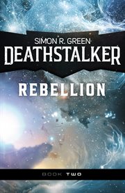 Deathstalker Rebellion : Deathstalker cover image