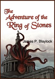 The adventure of the ring of stones : a Langdon St. Ives novella cover image