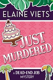 Just Murdered : Dead-End Job Mystery cover image