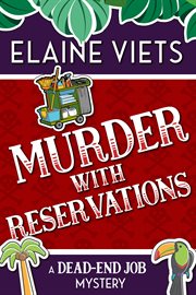 Murder With Reservations : Dead-End Job Mystery cover image
