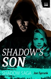 Shadow's Son : Shadow Saga cover image