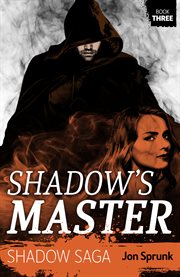 Shadow's Master : Shadow Saga cover image