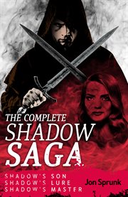 The complete shadow saga : Shadow Saga cover image