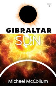 Gibraltar Sun : Gibraltar Trilogy cover image