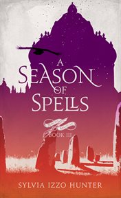 A Season of Spells : Noctis Magicae cover image