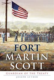 Fort Martin Scott guardian of the treaty cover image