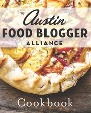 The Austin Food Blogger Alliance cookbook cover image