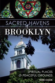 Sacred havens of Brooklyn spiritual places & peaceful grounds cover image