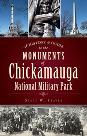 A history & guide to the monuments of Chickamauga National Military Park cover image