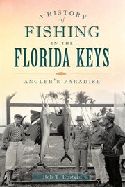 A history of fishing in the Florida Keys angler's paradise cover image