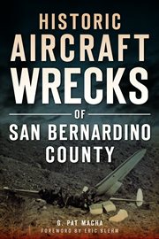 Historic aircraft wrecks of San Bernardino County cover image