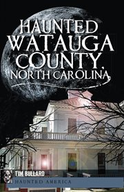 Haunted Watauga County, North Carolina cover image