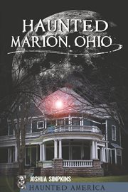 Haunted Marion, Ohio cover image