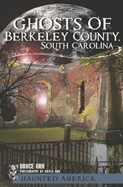 Ghosts of Berkeley County, South Carolina cover image