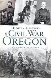 Hidden history of Civil War Oregon cover image