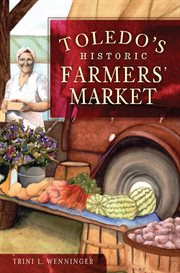Toledo's historic farmers' market cover image