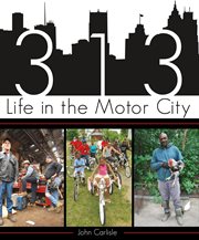 313 life in the motor city cover image