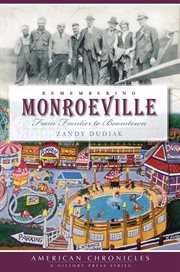 Remembering Monroeville from frontier to boomtown cover image