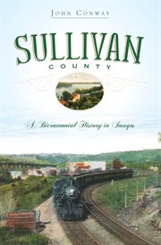 Sullivan County a bicentennial history in images cover image