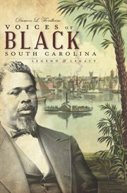 Voices of black South Carolina legend and legacy cover image