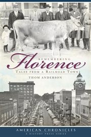 Remembering Florence tales from a railroad town cover image