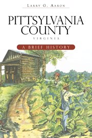 Pittsylvania County, Virginia a brief history cover image