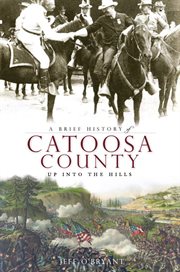 A brief history of Catoosa County up into the hills cover image